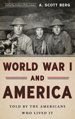 World War I and America: Told by the Americans Who Lived It